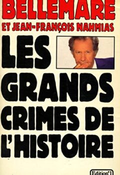 Les Grands Crimes De L'Histoire - Bellemare-P