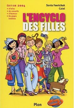 L'encyclo des filles - Edition 2004 - Sonia Feertchak