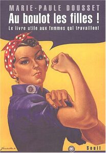Au boulot les filles ! Le livre utile aux femmes qui travaillent – Marie-Paule Dousset