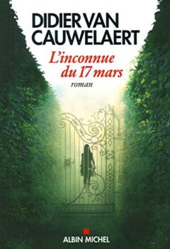 L'Inconnue du 17 mars - Didier Van Cauwelaert