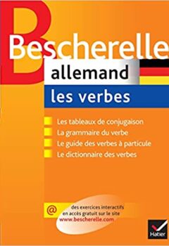 Bescherelle Allemand - Les verbes: Ouvrage de référence sur la conjugaison allemande - Michel Esterle