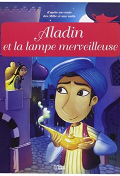Aladin et la lampe merveilleuse - Dés 3 ans