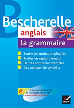 Bescherelle - anglais - La grammaire - Michèle Malavieille, Wilfrid Rotgé