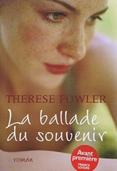 La ballade du souvenir - Fowler Thérèse