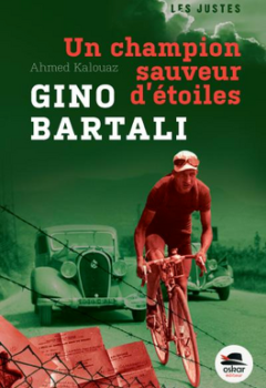 Gino Bartali, un champion sauveur d'étoiles - Ahmed Kalouaz