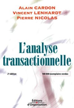 L'analyse transactionnelle - Alain Cardon, Vincent Lenhardt, Pierre Nicolas