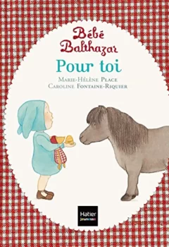 Bébé Balthazar - Pour toi - Pédagogie Montessori 0/3 ans