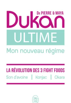 Ultime - Le nouveau régime Dukan - Maya Dukan, Pierre Dukan