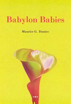 Babylon Babies - Maurice G Dantec