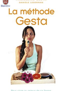 La méthode Gesta - Pour vivre au mieux de sa forme et mincir de plaisir - Madeleine Gesta, Danièle Lederman