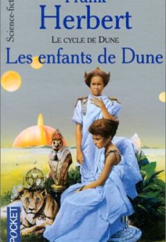 Le Cycle de Dune, tome 4 : Les Enfants de Dune - Frank Herbert