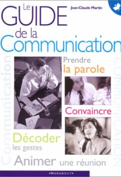 Le Guide de la communication - Jean-Claude Martin