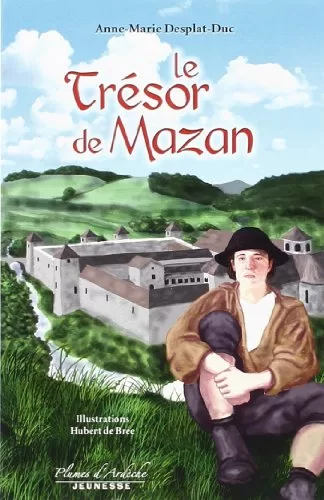 Le Trésor de Mazan - Anne-Marie Desplat-Duc