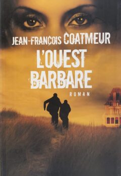 L'Ouest Barbare - Jean-François Coatmeur