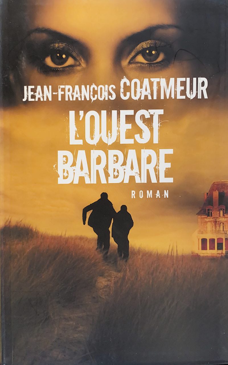 L'Ouest Barbare - Jean-François Coatmeur