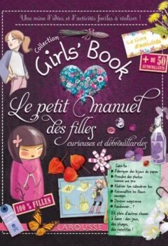 Le Girl's Book - Le petit manuel des filles curieuses et débrouillardes - Michèle Lecreux