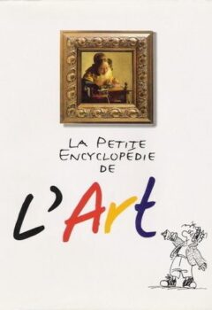 La petite encyclopédie de l'art - Alain Rey