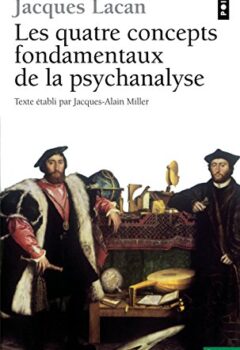 Le Séminaire, tome 11 - Les Quatre Concepts fondamentaux de la psychanalyse, 1964 - Jacques Lacan, Jacques-Alain Miller