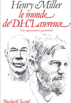 Le Monde de D.H. Lawrence. Une appréciation passionnée - Henry Miller, A. Catineau