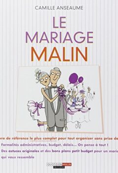 Le mariage malin - Camille Anseaume