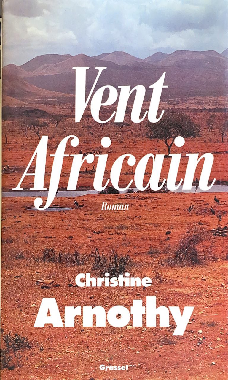 Vent africain - Christine Arnothy William Dickinson