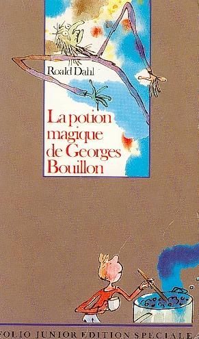 La potion magique de Georgres Bouillon - Roald Dahl