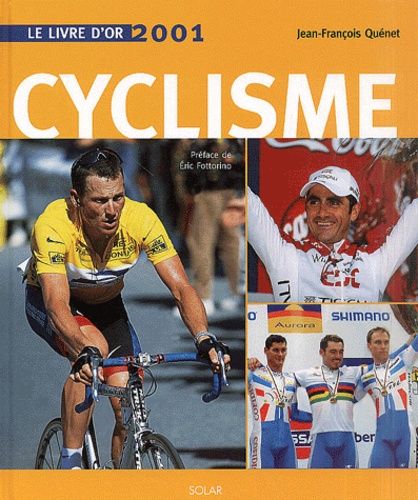 Le livre d'or du cyclisme 2001 - Jean-François Quénet