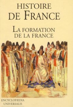 La France et son histoire, tome 1 : La formation de la France - Bersani J.