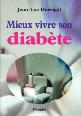 Mieux vivre son diabète - Jean-Luc Darrigol