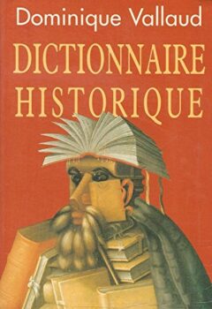 Dictionnaire historique. - Vallaud Dominique
