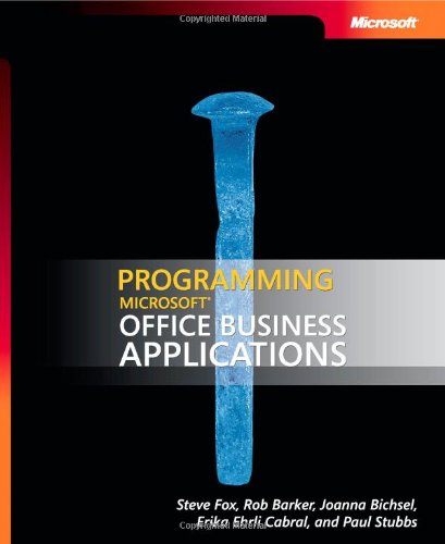 Programming Microsoft® Office Business Applications - Erika Cabral, Joanna Bichsel