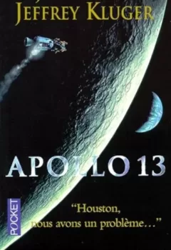 Apollo 13 : Perdus dans l'espace - Jim Lovell, Jeffrey Kluger