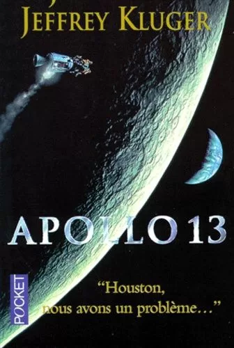 Apollo 13 : Perdus dans l'espace - Jim Lovell, Jeffrey Kluger