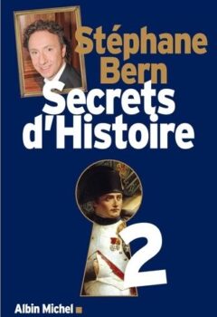 Secrets d'histoire, Tome 2 - Stephan Bern