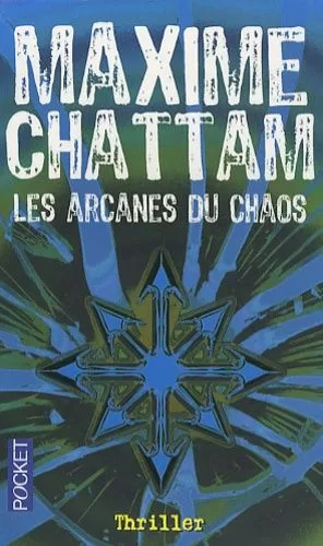 Les Arcanes Du Chaos - Maxime Chattam