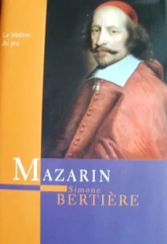 Mazarin - Simone Bertière