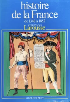 Histoire de la France, tome 2 : De 1348 à 1852 - Georges Duby