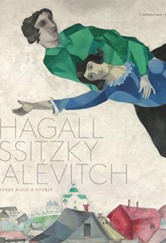 Chagall, Lissitzky, L'avant-garde russe à Vitebsk (1918-1922) - Lampe Angela, Glukhova Sofiya
