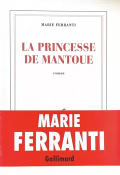 La Princesse de Mantoue - Marie Ferranti