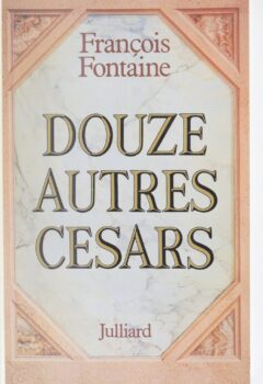 Douze autres Césars - François Fontaine