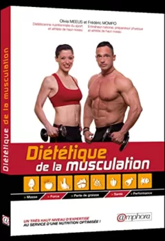 Diététique de la musculation - Olivia Meeus, Frederic Mompo
