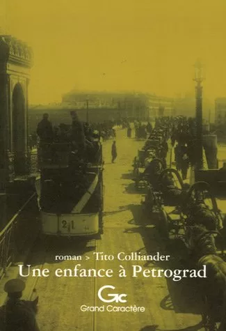 Enfance à Pétrograd - Tito Colliander