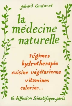 La médecine naturelle - Gérard Coutaret