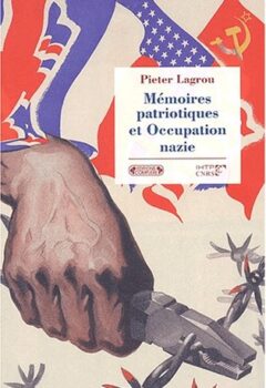 Mémoires patriotiques et Occupation nazie - Pieter Lagrou