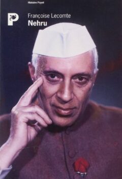 Nehru, celui qui monte un tigre - Françoise Lecomte