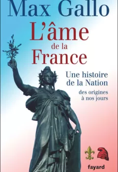 livre occasion l'âme de la France Une histoire de la Nation des origines à nos jours Max Gallo