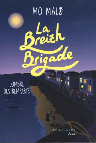 La Breizh Brigade Tome 3 : L'ombre Des Remparts - Mo Malo