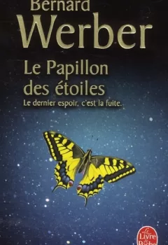 Le Papillon des étoiles - Bernard Werber