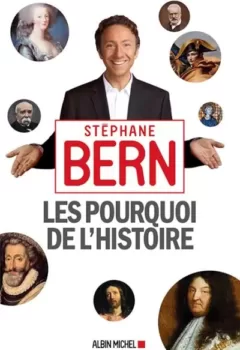 Les Pourquoi de l'Histoire - Stéphane Bern