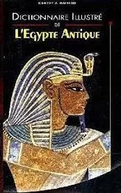 Dictionnaire de l'Egypte Antique - Thomas Decker